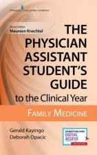 Physician Assistant Student's Guide to the Clinical Year: Family Medicine