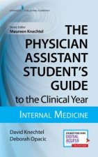 Physician Assistant Student's Guide to the Clinical Year: Internal Medicine
