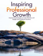 Inspiring Professional Growth: Empowering Strategies to Lead, Motivate, and Engage Early Childhood Teachers