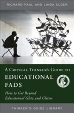 Critical Thinker's Guide to Educational Fads