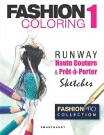 Fashion Coloring 1: RUNWAY Haute Couture & Pr?t-?-Porter Sketches