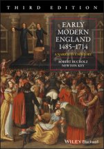 Early Modern England 1485-1714 - A Narrative History, 3rd Edition