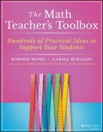 Math Teacher's Toolbox - Hundreds of Practical  Ideas to Support Your Students