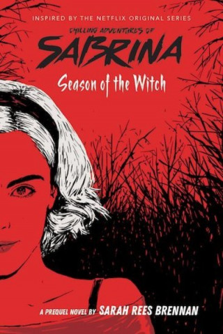 Season of the Witch (Chilling Adventures of Sabrina: Netflix tie-in novel)