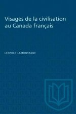 Visages de la civilisation au Canada fran ais