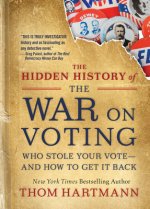 Hidden History of the War on Voting