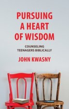 Pursuing a Heart of Wisdom