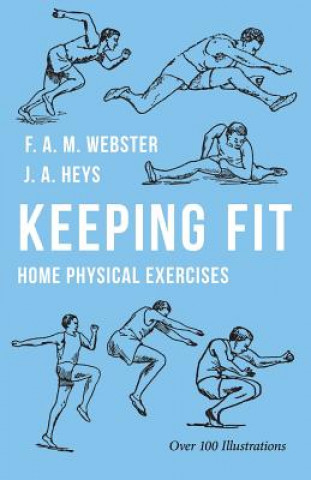 Keeping Fit - Home Physical Exercises (F. A. M. WEBSTER)()