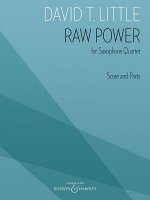 Raw Power: For Saxophone Quartet Score and Parts