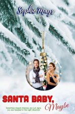 Santa Baby, Maybe: A Christmas Romance of Missed Chances & Blessings in Disguise