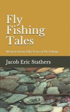 Fly Fishing Tales