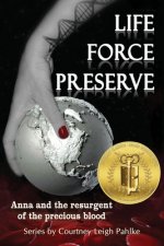 Life Force Preserve Book 1