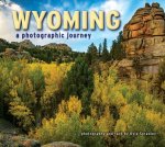 Wyoming: A Photographic Journey