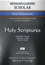 Mickelson Clarified Scholar New Testament, MCT
