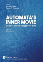 Automata's Inner Movie: Science and Philosophy of Mind