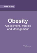 Obesity: Assessment, Impacts and Management