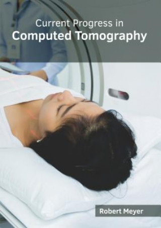 Current Progress in Computed Tomography