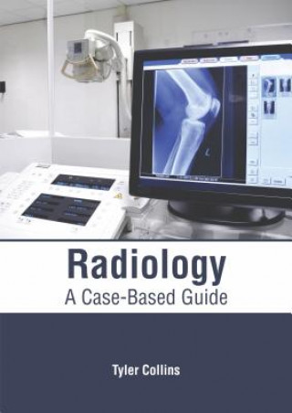 Radiology: A Case-Based Guide