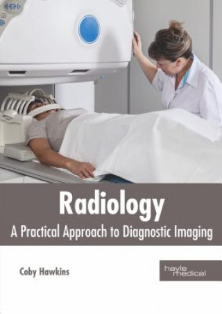 Radiology: A Practical Approach to Diagnostic Imaging