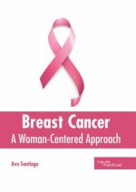 Breast Cancer: A Woman-Centered Approach