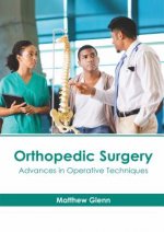 Orthopedic Surgery: Advances in Operative Techniques