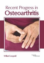 Recent Progress in Osteoarthritis
