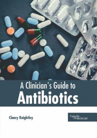 Clinician's Guide to Antibiotics