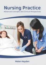 Nursing Practice: Advanced Concepts and Clinical Perspectives