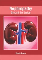 Nephropathy: Beyond the Basics