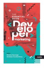 Developer Marketing: The Essential Guide