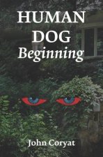 Human Dog: Beginning