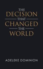 Decision That Changed the World