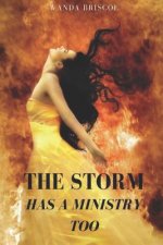 The Storm Has A Ministry Too