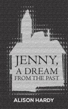 Jenny, A Dream from the Past