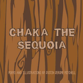 Chaka the Sequoia