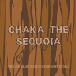 Chaka the Sequoia