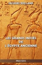Les Grands Inities de l'Egypte ancienne