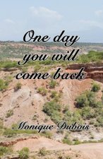 One day you will come back: Un jour tu reviendras
