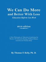 We Can Do More and Better With Less