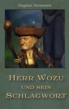 Herr Wozu und sein Schlagwort