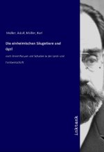 Die einheimischen Säugetiere und Vögel