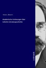 Akademische Vorlesungen über indische Literaturgeschichte