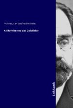 Kalifornien und das Goldfieber