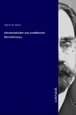Altorientalischer und Israelitischer Monotheismus
