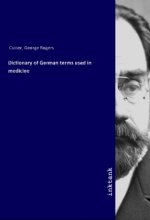 Dictionary of German terms used in medicine