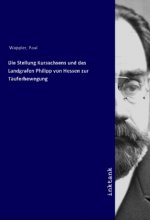 Die Stellung Kursachsens und des Landgrafen Philipp von Hessen zur Täuferbewegung