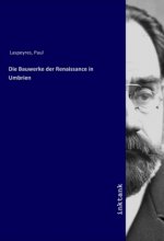 Die Bauwerke der Renaissance in Umbrien