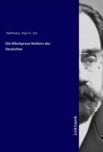 Die Mischprosa Notkers des Deutschen