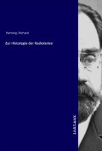 Zur Histologie der Radiolarien