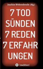 7 Todsünden 7 Reden 7 Erfahrungen